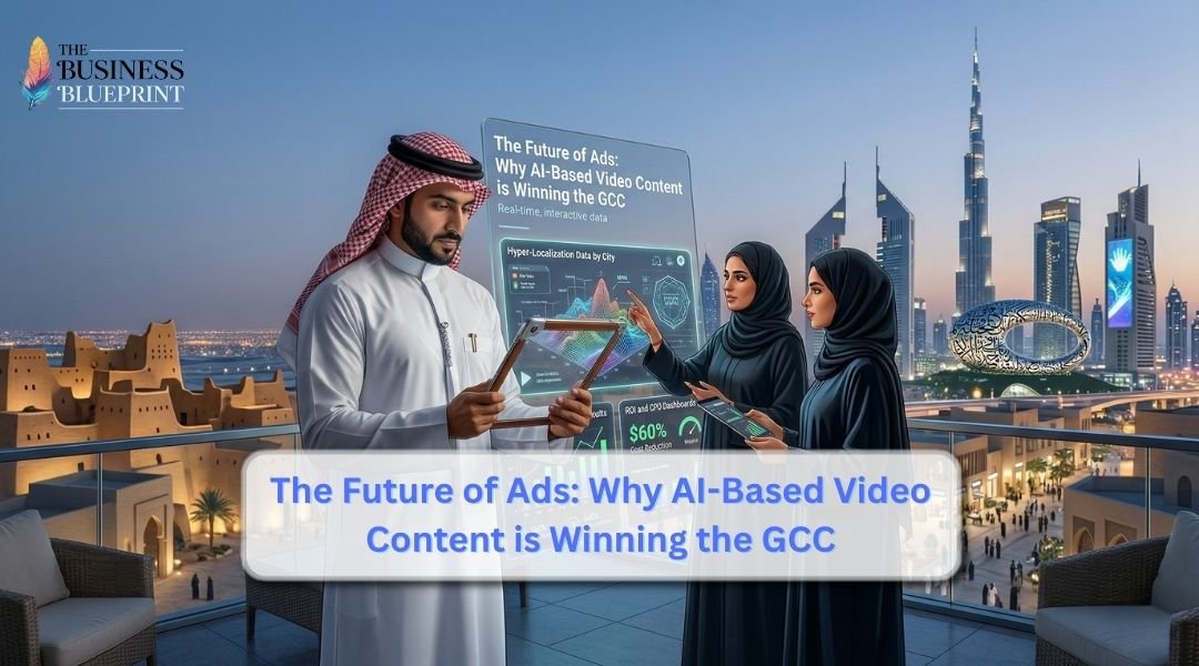 The Future of Ads: Why AI-Based Video Content is Winning the GCC